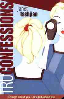 Tru Confessions by Janet Tashjian
