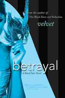 Betrayal: A Black Door Novel by Velvet Velvet