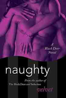 Naughty: A Black Door Novel by Velvet Velvet