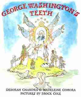 George Washington's Teeth by Deborah Chandra