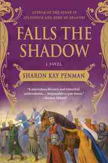 Falls the Shadow: A Novel by Sharon Kay Penman