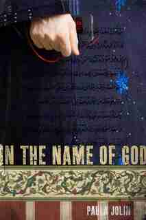In The Name Of God by Paula Jolin