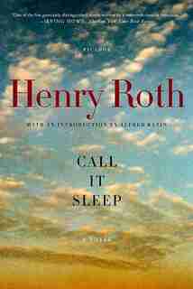 Call It Sleep: A Novel by Henry Roth