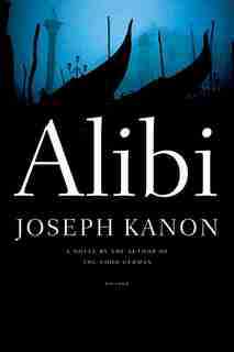 Alibi: A Novel by JOSEPH KANON