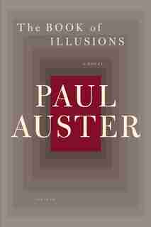 The Book of Illusions: A Novel by PAUL AUSTER