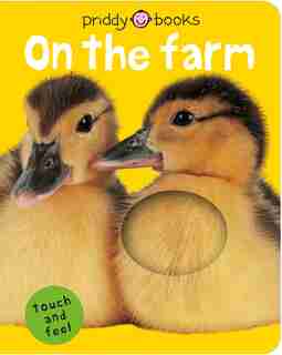 Bright Baby Touch & Feel On the Farm by Roger Priddy