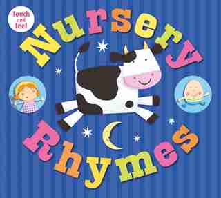 Nursery Rhymes Touch And Feel by Roger Priddy