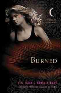 Burned: A House of Night Novel by P C Cast