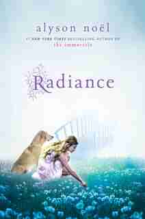 Radiance: A Riley Bloom Book by Alyson Noël