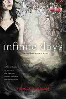 Infinite Days: A Vampire Queen Novel by Rebecca Maizel