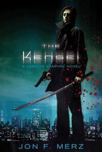 The Kensei: A Lawson Vampire Novel by Jon F. Merz