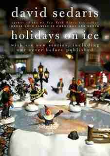 Holidays on Ice: Stories by David Sedaris
