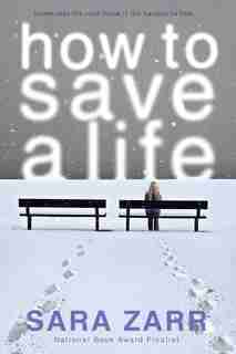 How To Save A Life by Sara Zarr