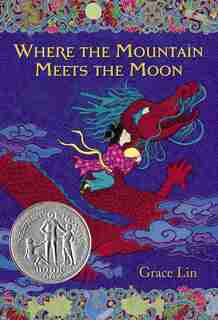 Where The Mountain Meets The Moon by Grace Lin