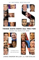 Those Guys Have All The Fun: Inside The World Of Espn