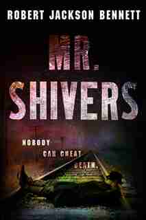 Mr. Shivers by Robert Jackson Bennett