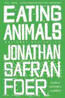 Eating Animals by Jonathan Safran Foer