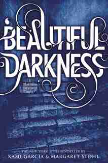 Beautiful Darkness by Kami Garcia