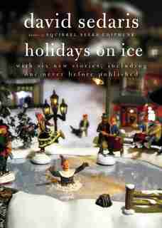 Holidays On Ice by David Sedaris