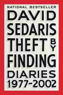 Theft By Finding: Diaries (1977-2002) by David Sedaris