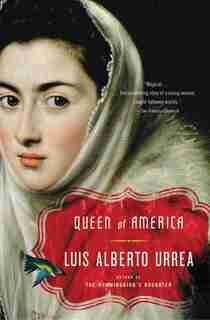Queen Of America: A Novel by Luis Alberto Urrea