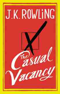 The Casual Vacancy by J. K. Rowling