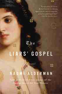 The Liars' Gospel: A Novel by Naomi Alderman