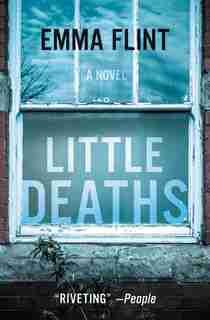 Little Deaths: A Novel by Emma Flint