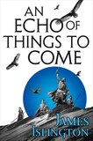 An Echo Of Things To Come