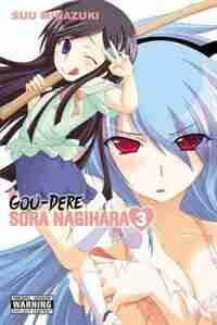 Gou-dere Sora Nagihara, Vol. 3 by Su Minazuki