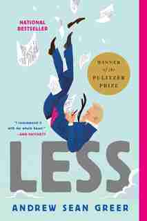 Less (winner Of The Pulitzer Prize): A Novel by Andrew Sean Greer