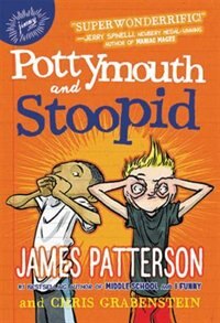 Pottymouth And Stoopid by James Patterson