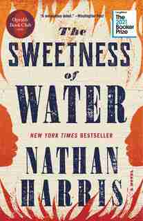 The Sweetness Of Water (oprah's Book Club): A Novel by Nathan Harris
