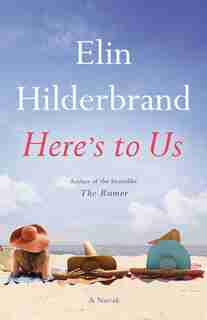 Here's To Us by Elin Hilderbrand