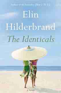 The Identicals: A Novel by Elin Hilderbrand