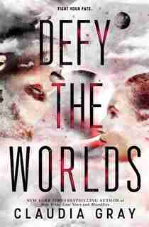 Defy The Worlds by Claudia Gray