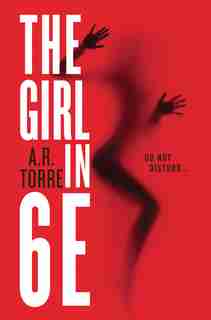 The Girl In 6e by A. R. Torre
