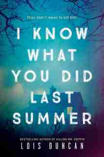 I Know What You Did Last Summer by Lois Duncan