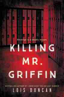 Killing Mr. Griffin by Lois Duncan