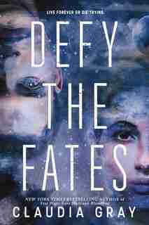 Defy The Fates by Claudia Gray