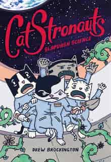 Catstronauts: Slapdash Science by Drew Brockington