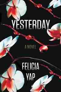 Yesterday by Felicia Yap