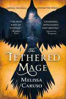 The Tethered Mage by Melissa Caruso
