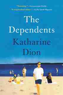 The Dependents by Katharine Dion