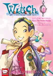 W.i.t.c.h.: The Graphic Novel, Part I. The Twelve Portals, Vol. 2: The Twelve Portals