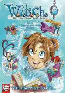 W.i.t.c.h.: The Graphic Novel, Part Iii. A Crisis On Both Worlds, Vol. 1