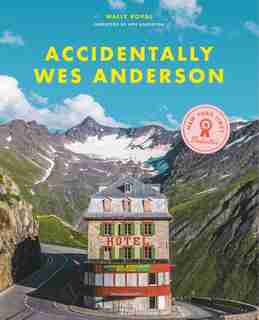 Accidentally Wes Anderson by Wally Koval