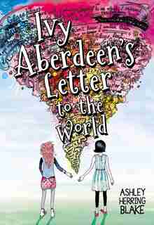 Ivy Aberdeen's Letter To The World de Ashley Herring Blake