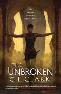 The Unbroken by C. L. Clark