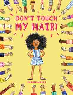 Don't Touch My Hair! by Sharee Miller
